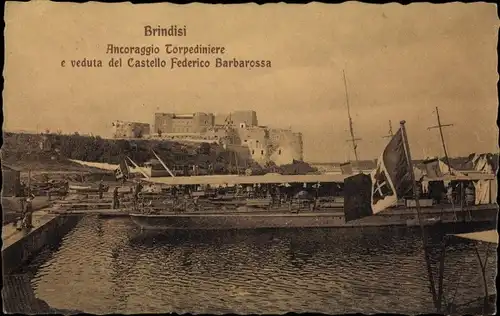 Ak Brindisi Puglia, Ancoraggio Torpediniere e veduta del Castello Federico Barbarossa