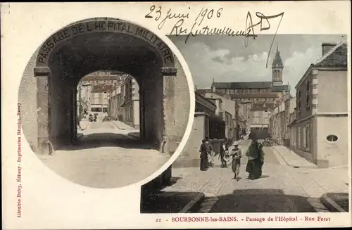 Ak Bourbonne les Bains Haute Marne, Passage de l'Hopital, Rue Ferat