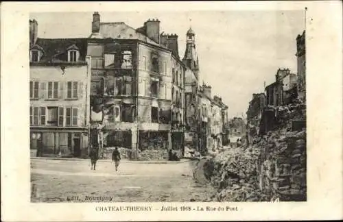 Ak Château Thierry Aisne, La Rue du Pont, Kriegszerstörung 1. WK 1918