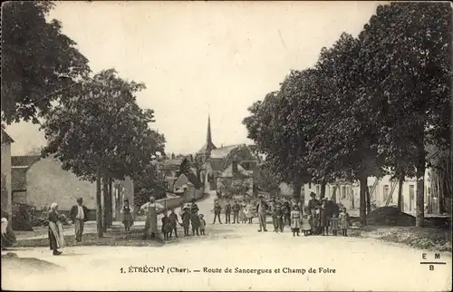 Ak Étréchy Cher, Route de Sancergues et Champ de Foire