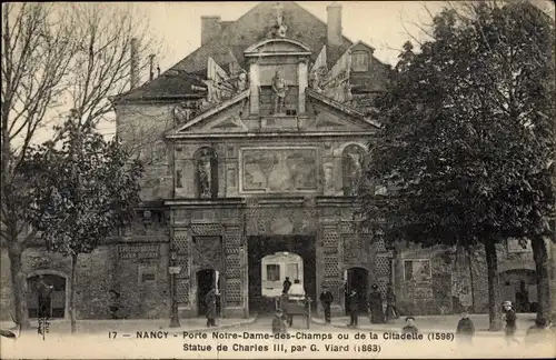 Ak Nancy Meurthe et Moselle, Porte Notre-Dame-des-Champs ou de la Citadelle, Statue de Charles III