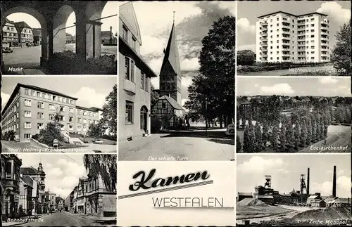 Ak Kamen in Westfalen, Markt, Lessingstr., Edelkirchenhof, Bahnhofstr., Zeche Monopol Schiefer Turm