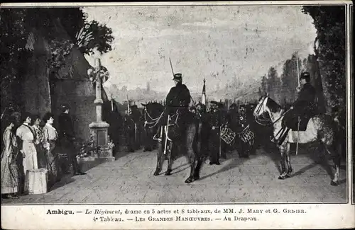 Ak Ambigu, Le Regiment, drame en 5 actes de J. Mary et G. Grisier, Les Grandes Manoeuvres