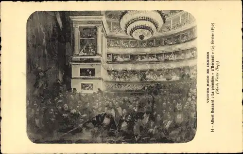 Künstler Ak Besnard, Albert, Victor Hugo en Images, la premiere d'Hernal 1830