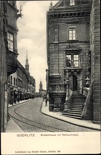 Ak Görlitz in der Lausitz, Brüderstraße mit Rathaustreppe