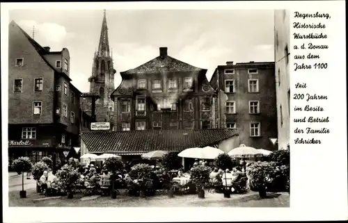 Ak Regensburg an der Donau Oberpfalz, Historische Wurstküche aus dem Jahre 1100, Fam. Schricker