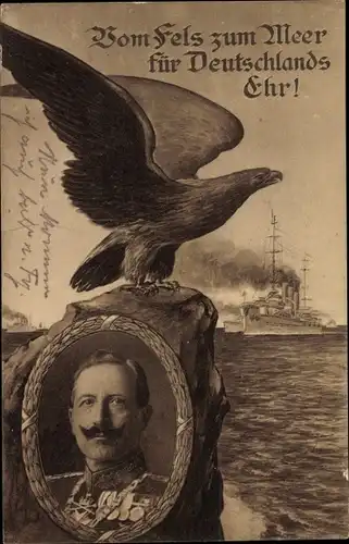 Passepartout Ak Vom Fels zum Meer für Deutschlands Ehr, Kaiser Wilhelm II., Kriegsschiff, Adler