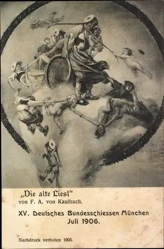 Künstler Ak von Kaulbach, Die alte Liesl, XV. Deutsches Bundesschiessen München Juli 1906