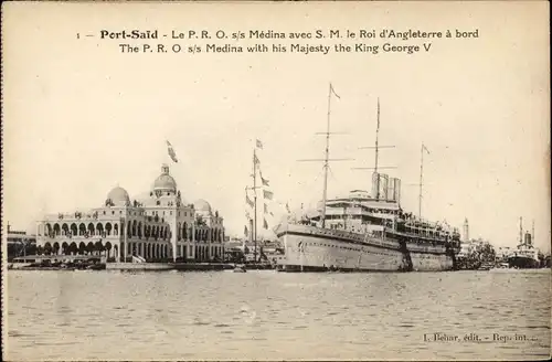 Ak Port Said Ägypten, Britisches Kriegsschiff, RMS Medina, Königsyacht mit König George V an Bord