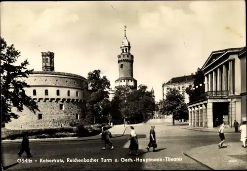 Ak Görlitz in der Lausitz, Kaisertrutz, Reichenbacher Turm und Gerh.-Hauptmann-Theater