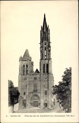 Ak Senlis Oise, Fleche de la Cathedrale