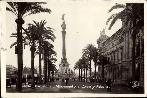 Ak Barcelona Katalonien Spanien, Monumento a Colon y Aduana