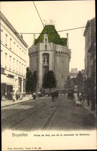 Ak Bruxelles Brüssel, Porte de Hal, vue de la chaussee de Waterloo