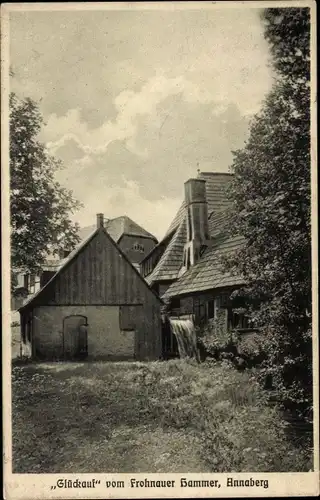 Ak Frohnau Annaberg Buchholz Erzgebirge, Glückauf vom Frohnauer Hammer