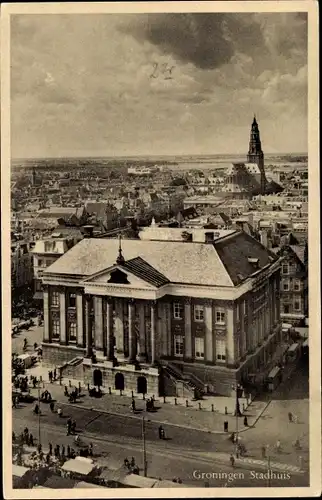 Ak Groningen Niederlande, Stadhuis