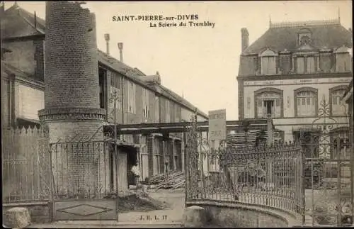 Ak Saint Pierre sur Dives Calvados, La Scierie du Tremblay