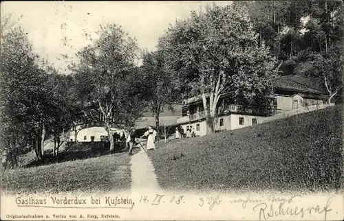 Ak Kufstein in Tirol, Gasthaus Vorderdux