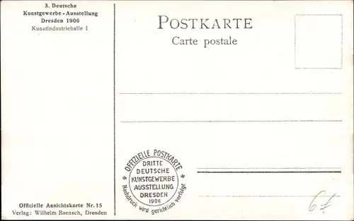 Ak Dresden, 3. Deutsche Kunstgewerbe Ausstellung 1906, Kunstindustriehalle 1