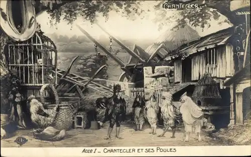 Ak Chantecler Acte I, Chantecler et ses Pules, Theaterszene