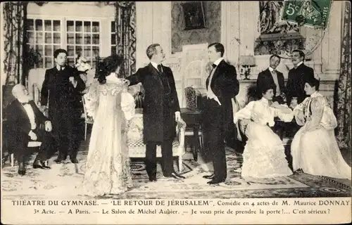 Ak Theatre du Gymnase, le retour de Jerusalem, Comedie de Maurice Donnay, 3e Acte, Theaterszene