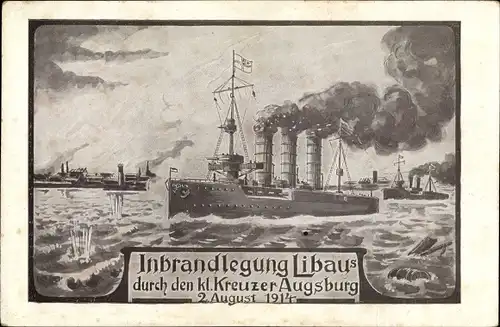 Ak Deutsches Kriegsschiff, SMS Augsburg, Kaiserliche Marine, Inbrandlegung Libaus 1914
