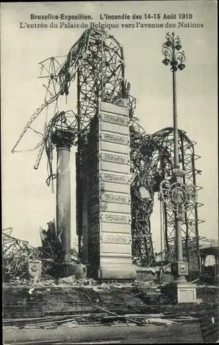 Ak Bruxelles Brüssel, Exposition 1910, Incendie, Entree du Palais de Belgique, avenue des Nations