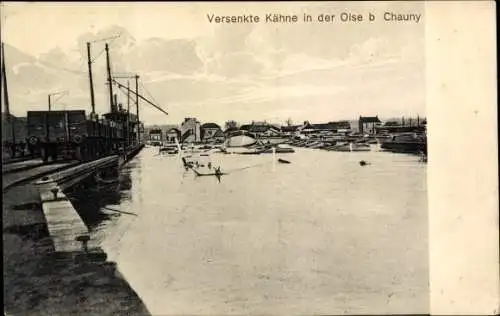 Ak Chauny Aisne, Versenkte Kähne in der Oise