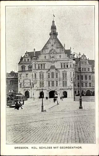 Ak Dresden Zentrum Altstadt, Königliches Schloss mit Georgentor, Tram