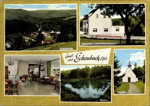 Ak Eichenbach in der Eifel, Gaststätte Pension Zum Wiesengrund, Panorama, Kapelle, Weiher