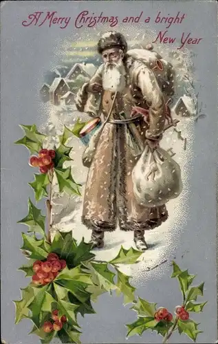 Präge Ak Merry Christmas and a bright New Year, Weihnachtsmann, Stechpalmenzweige