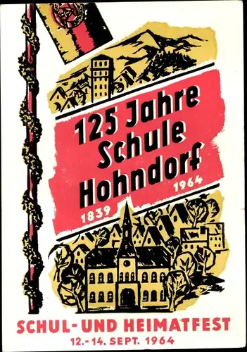 Künstler Ak Hohndorf im Erzgebirge, Schul- und Heimatfest 1964, 125 Jahre Schule 1839-1964