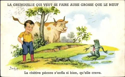 Künstler Ak Patt, Jim, La Grenouille qui veut se faire aussi grosse que le boeuf