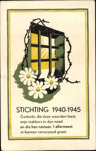 Ak Stichting 1940 - 1945, gedenk, die deze woorden leest, mijn makkers in de nood en die hen nastaan