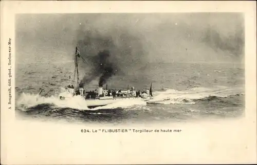 Ak Französisches Kriegsschiff, Le Flibustier, Torpilleur de haute mer
