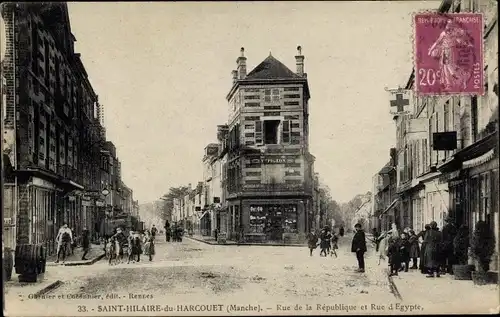 Ak Saint Hilaire du Harcouet Manche, Rue de la Republique, Rue d'Egypte