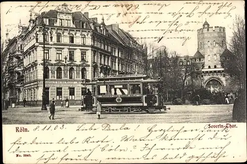 Ak Köln am Rhein, Severintor, Straßenbahn