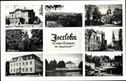 Ak Iserlohn Märkischer Kreis, Bahnhof, Stadtkirche, Haus der Heimat, Alexanderhöhe, Rupenteich