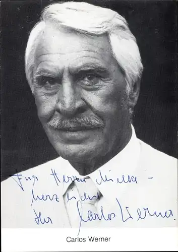 Ak Schauspieler Carlos Werner, Portrait, Autogramm