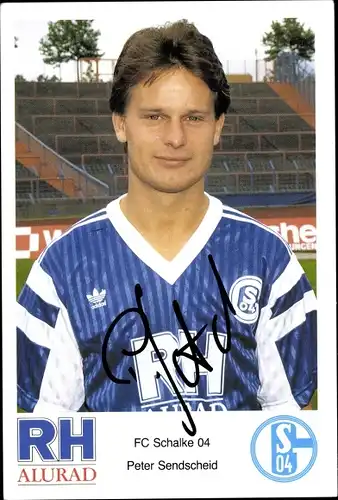 Ak Fußballspieler, Peter Sendscheid, FC Schalke 04, Autogramm