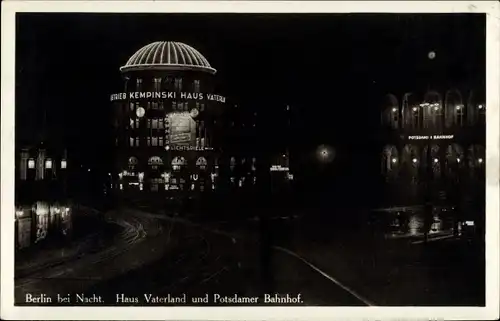 Ak Berlin Mitte, Haus Vaterland und Potsdamer Bahnhof, Nacht