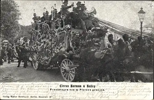 Ak Zirkus Barnum und Bailey, Prunkwagen von 40 Pferden gezogen
