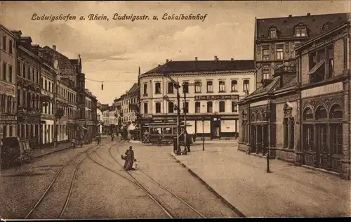 Ak Ludwigshafen am Rhein Rheinland Pfalz, Ludwigsstraße, Lokalbahnhof