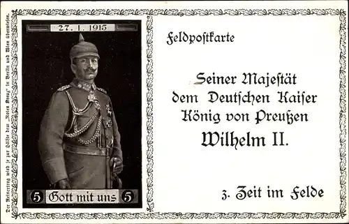 Ak Kaiser Wilhelm II. im Felde 1915, Glückwunschkarte zum 56. Geburtstag, 1. WK