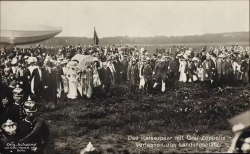 Ak Kaiser Wilhelm II., Kaiserin Auguste Viktoria, Ferdinand Graf von Zeppelin, Landungsplatz