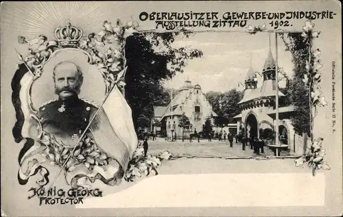 Ak Zittau in Sachsen, Oberlausitzer Gewerbe-u. Industrieausstellung 1902, Portal, Bild König Georg