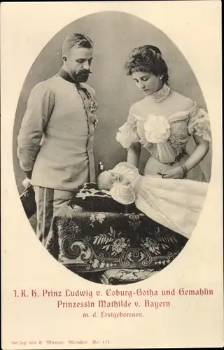Ak Prinz Ludwig von Sachsen Coburg Gotha, Gemahlin, Prinzessin Mathilde von Bayern