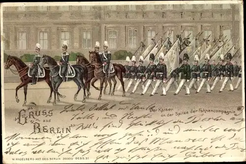 Litho Berlin Mitte, Kaiser an der Spitze der Fahnenkompagnie
