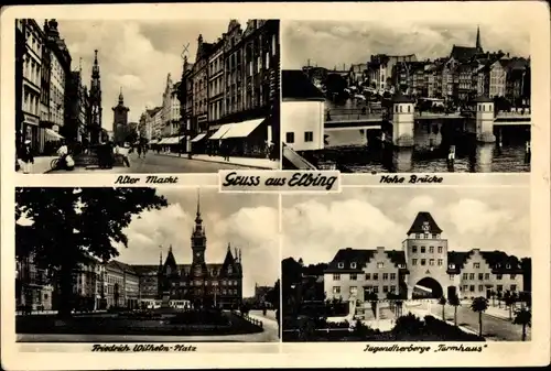 Ak Elbląg Elbing Westpreußen, Markt, Friedrich Wilhelm Platz, Hohe Brücke, Jugendherberge Turmhaus