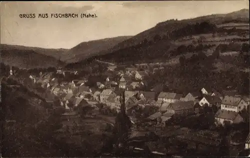 Ak Fischbach an der Nahe bei Idar Oberstein, Panorama