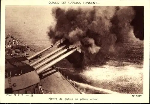 Ak Quand les Canons tonnent, Navire de guerre en pleine action, Kriegsschiff, Geschütz, 2. WK